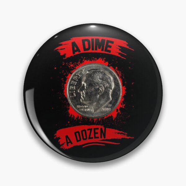 Item preview, A dime a dozen -- idiom saying designed and sold by glitchman2.