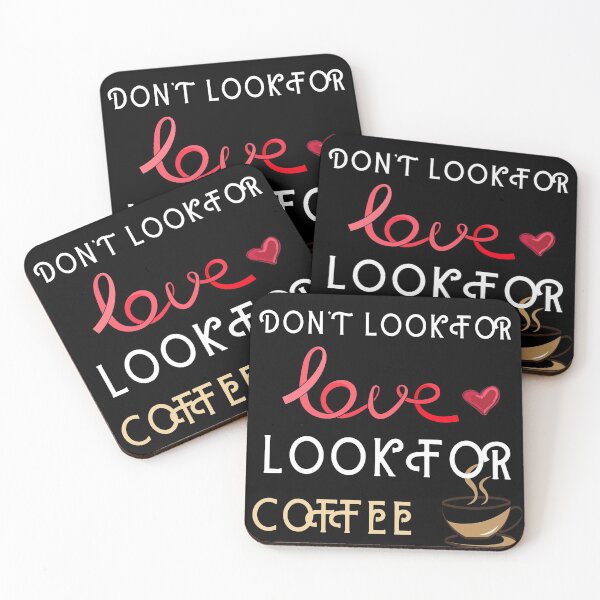 Item preview, dont look for love look for coffee - funny  designed and sold by BeenTees.