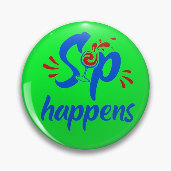 Item preview, Sip Happens Funny Quote designed and sold by DesignHouse07.