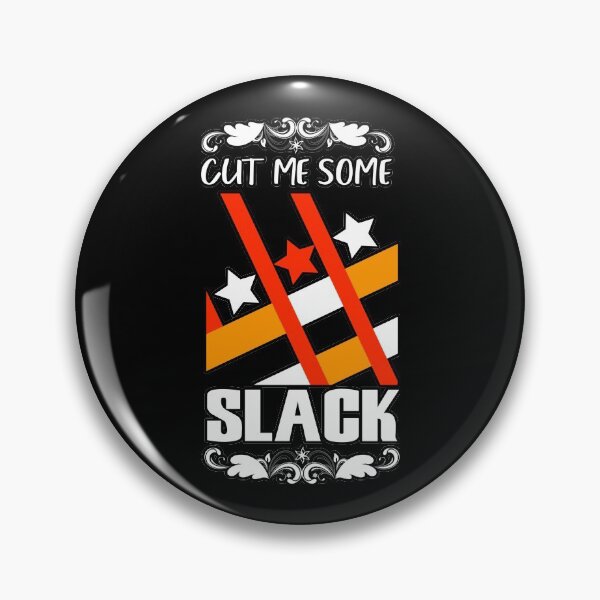 Item preview, Cut me some slack designed and sold by glitchman2.