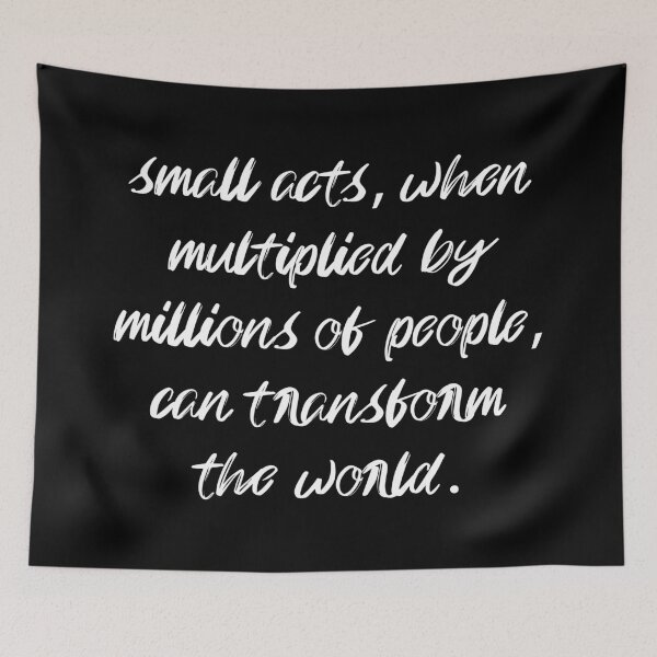 Item preview, Small acts, when multiplied by millions of people, can transform the world designed and sold by KindToThePlanet.