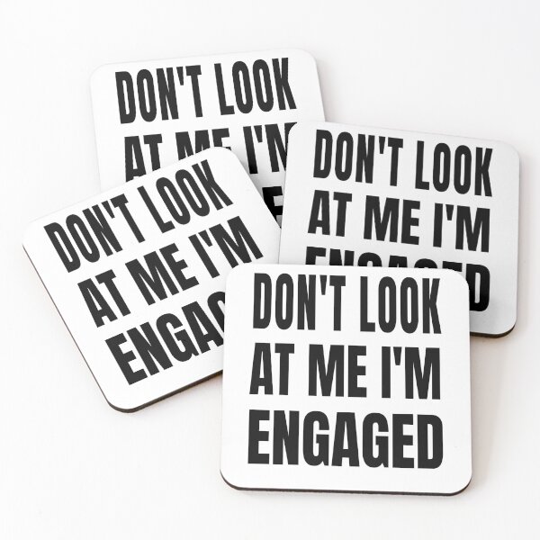 Item preview, Dont Look At Me Im Engaged Funny Quote designed and sold by DARBOL-DESIGN.