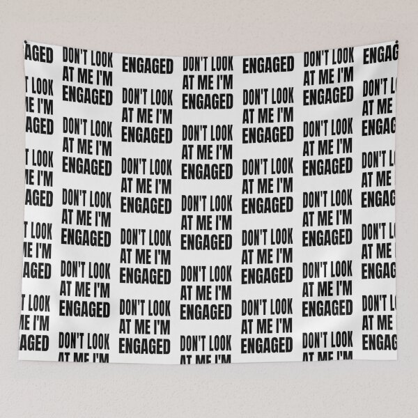Item preview, Dont Look At Me Im Engaged Funny Quote designed and sold by DARBOL-DESIGN.