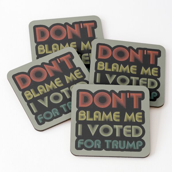 Item preview, Don't blame me I voted for Trump designed and sold by Tarun Bisht.