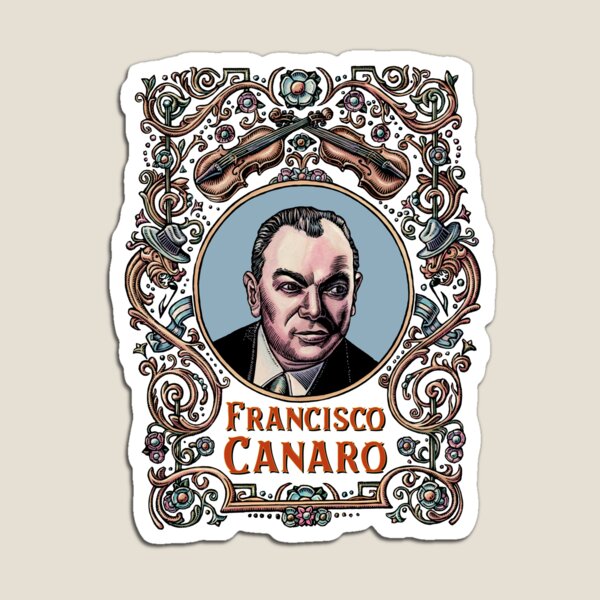 Francisco Canaro Magnet