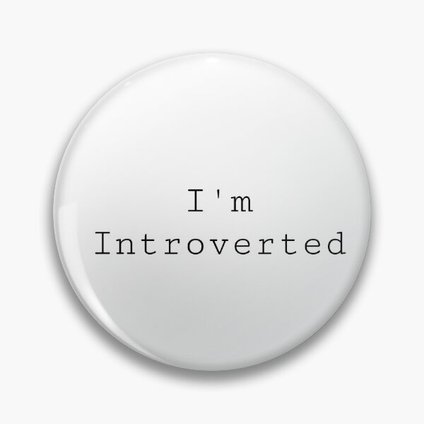 Item preview, Im introverted, Socializing, Reserved, Apathetic designed and sold by cyhdesign.
