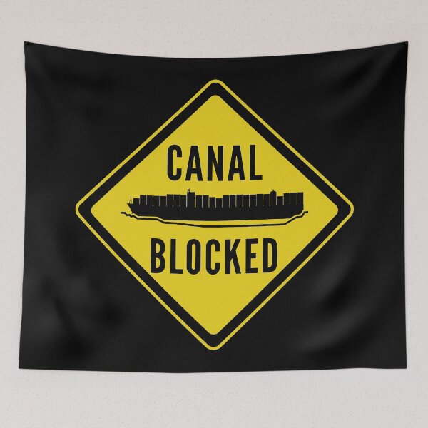 Item preview, Caution Canal Blocked Ever Given Container Ship Stuck Suez designed and sold by WPahat.