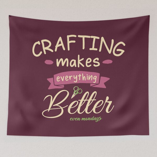 Item preview, Crafting Makes Everything Better Gift For Craft Lovers, Artisans, Craftsmen, Crafting Lovers designed and sold by CreativaArt-.