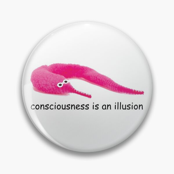 Item preview, Worm on a String 'Consciousness is an Illusion' designed and sold by CriticalFerret.