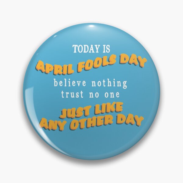 Item preview, Today Is April Fools Day designed and sold by autlu.