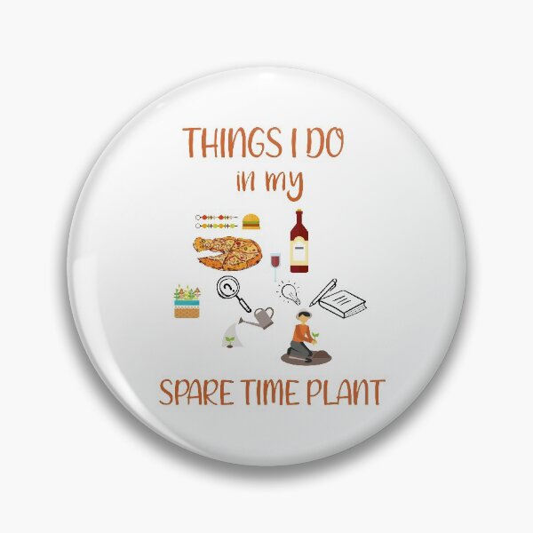 Item preview, things I do in my spare time plant Gifts designed and sold by DANT-shirts.