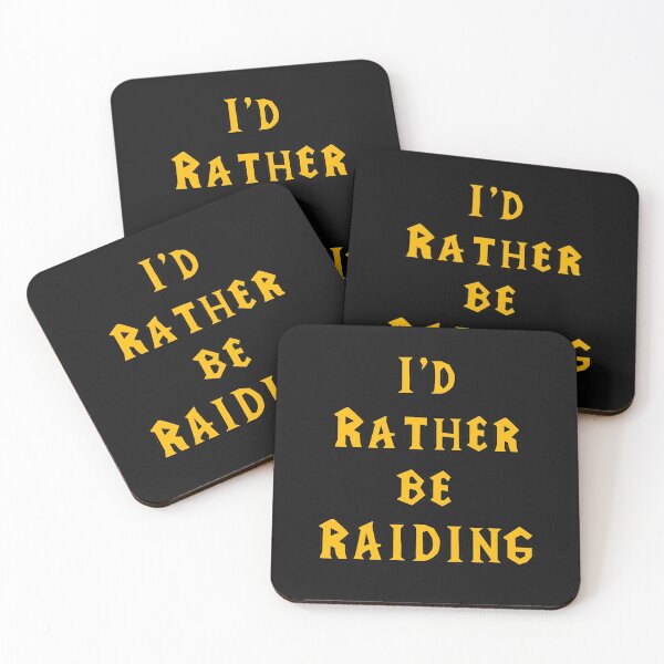 Item preview, I'd Rather Be Raiding designed and sold by GRAYPics.