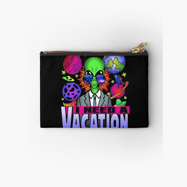 Item preview, I need a vacation! Trippy alien graphic & typo art meme designed and sold by Infdesigner.