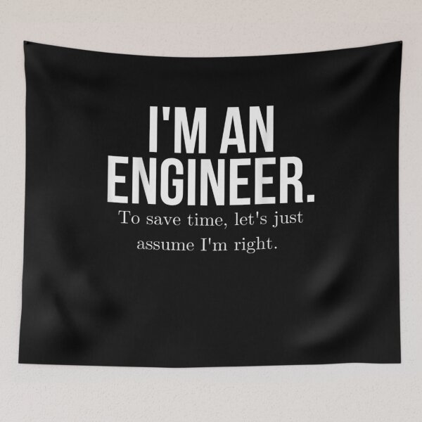 Item preview, I Am An Engineer To Save Time I'm Right Funny Engineering  designed and sold by beatabea.