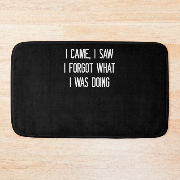 Item preview, I Came I Saw I Forgot What I Was Doing Funny Jokes  designed and sold by beatabea.