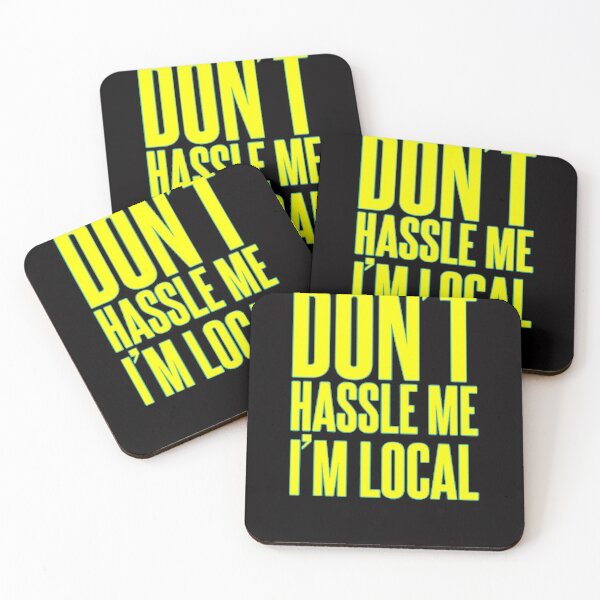 Item preview, Don't Hassle Me I'm Local  designed and sold by A Little Bit of  Everything.