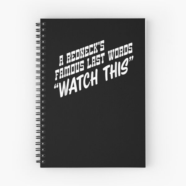 Item preview, Funny A Redneck's Famous Last Words Watch This  designed and sold by beatabea.