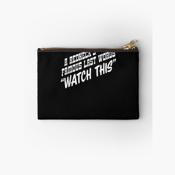 Item preview, Funny A Redneck's Famous Last Words Watch This  designed and sold by beatabea.