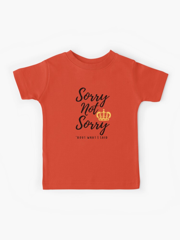 Best Seller - Sorry not sorry six the musical Essential T-Shirt for Sale  by PoppysMTPrints