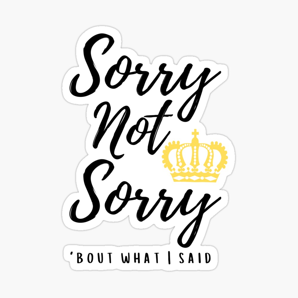 Best Seller - Sorry not sorry six the musical Essential T-Shirt for Sale  by PoppysMTPrints