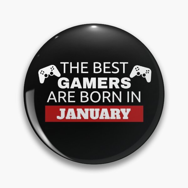 Item preview, The Best Gamers Are Born In January designed and sold by Superhero Gear.