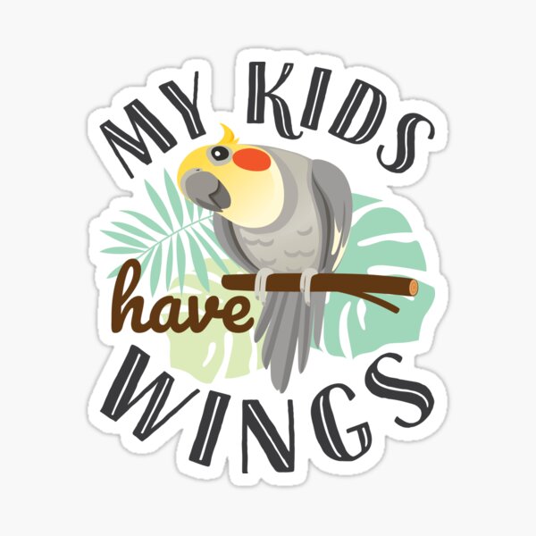 Item preview, My Kids Have Wings Cockatiel Mom Dad Parent designed and sold by jaygo.