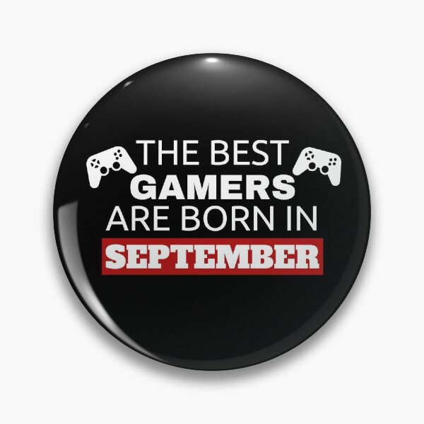 Item preview, The Best Gamers Are Born In September designed and sold by Superhero Gear.