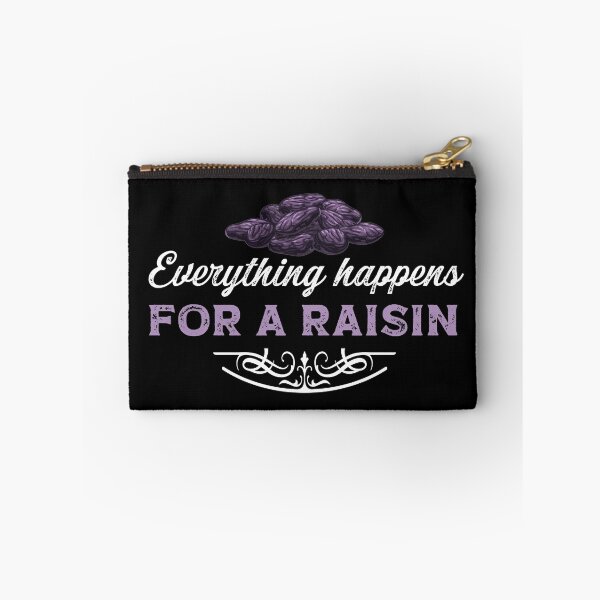 Item preview, Everything Happens For A Raisin - Everything Happens For A Reason Funny Pun designed and sold by 1stAmendMerch.
