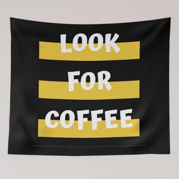 Item preview, dont look for love look for coffee designed and sold by GabyVGalindo.
