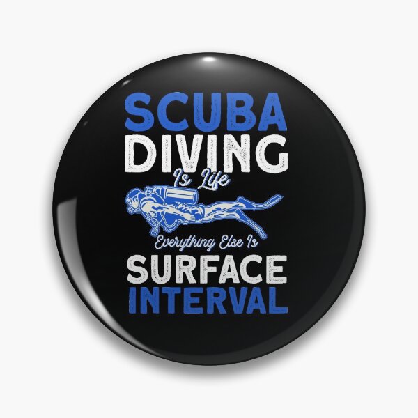 Item preview, Scuba Diving Is Life Everything Else Is Surface Interval designed and sold by BLake77777.