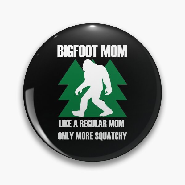 Item preview, Bigfoot mom designed and sold by Stickr-boutiq.