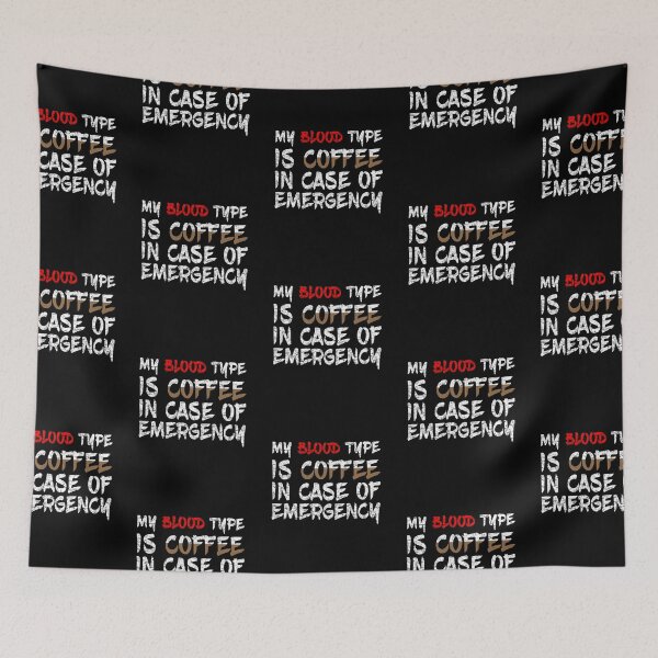 Item preview, My Blood Type is Coffee, in case of emergency products, for people who love coffee designed and sold by vector-pro.