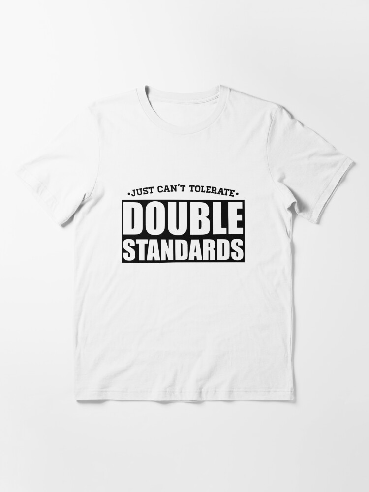 i have standards t shirt