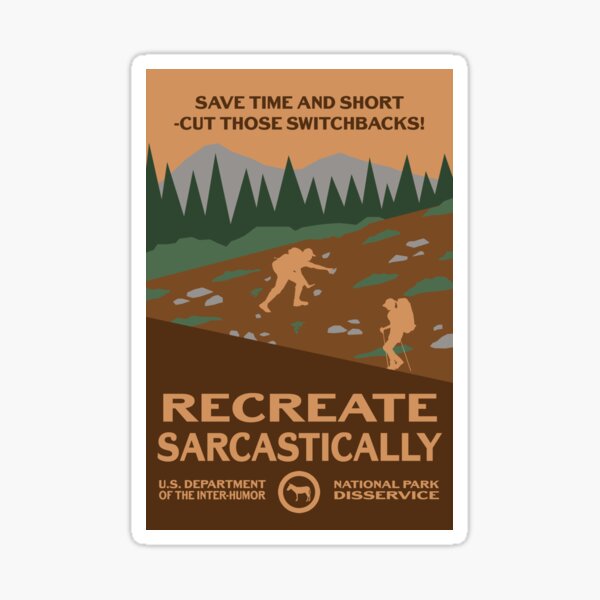 Save Time, Shortcut a Switchback! - Recreate Sarcastically Sticker