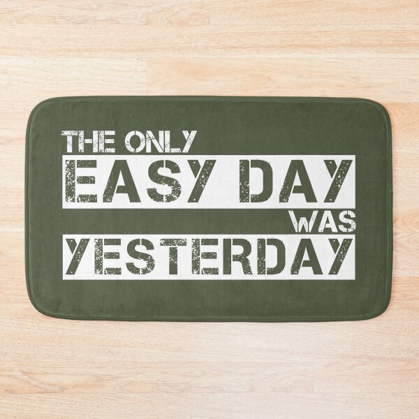 Item preview, The only easy day was yesterday White, green - motivational designed and sold by Honest-Quotes.