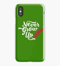 Peter Pan - Never Grow Up. iPhone Case