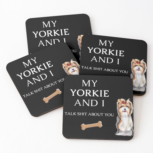 Item preview, My Yorkie and I talk shit about you - Yorkshire terrier dog designed and sold by Maful.