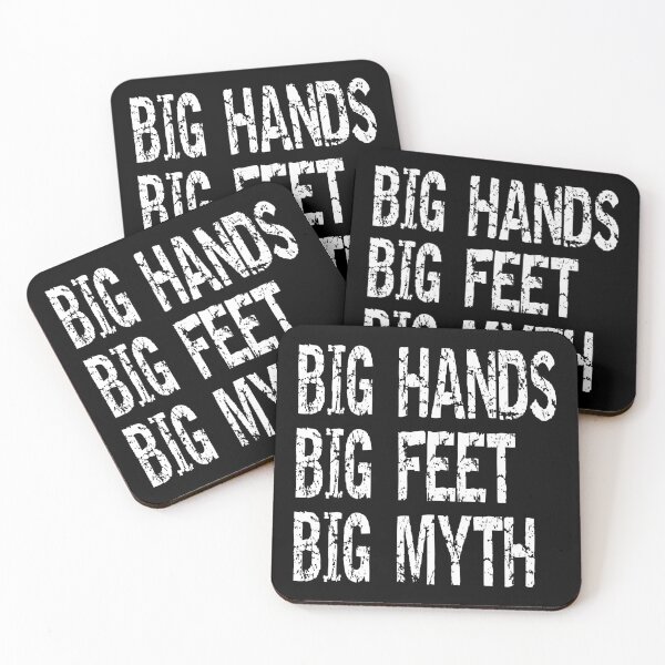 Item preview, BIG HAND BIG FEET BIG MYTH designed and sold by CRINGEWORTHY TEES.