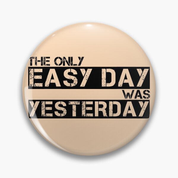 Item preview, The only easy day was yesterday Black, tan - motivational designed and sold by Honest-Quotes.