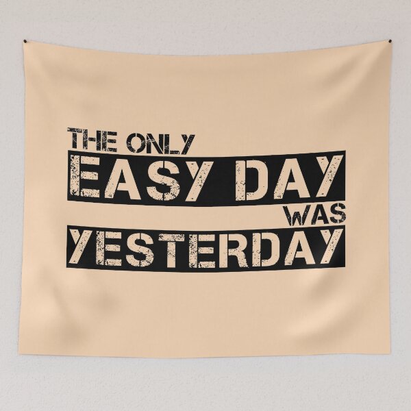 Item preview, The only easy day was yesterday Black, tan - motivational designed and sold by Honest-Quotes.