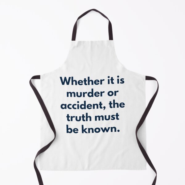 Item preview, Whether it is murder or accident,the truth must be known. designed and sold by Zab Nom.