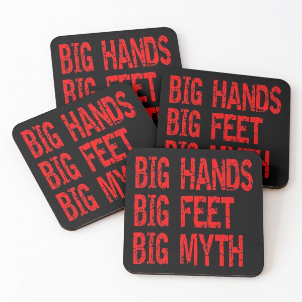 Item preview, BIG HAND BIG FEET BIG MYTH designed and sold by CRINGEWORTHY TEES.