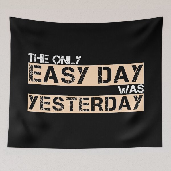 Item preview, The only easy day was yesterday Tan, white, black - motivational designed and sold by Honest-Quotes.