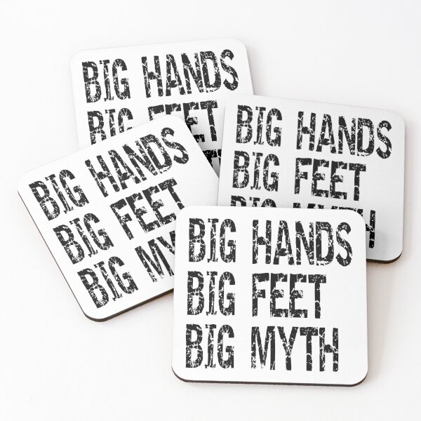 Item preview, BIG HAND BIG FEET BIG MYTH designed and sold by CRINGEWORTHY TEES.