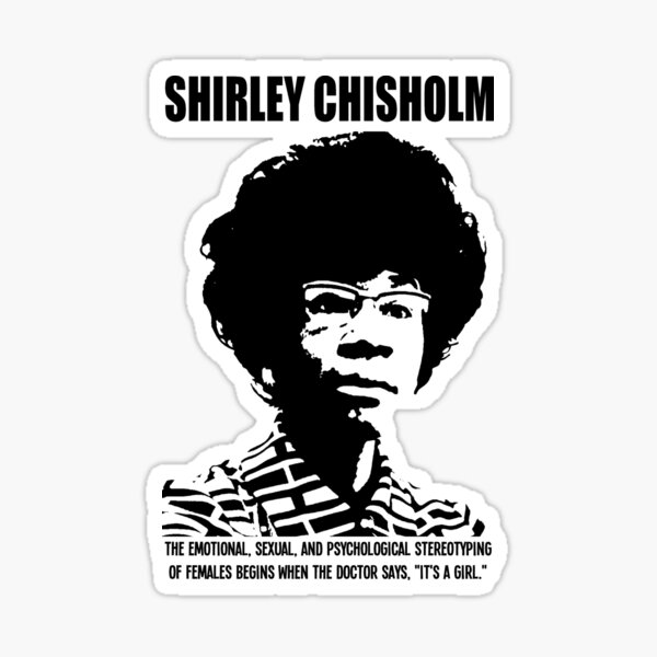 SHIRLEY CHISHOLM-5 Sticker