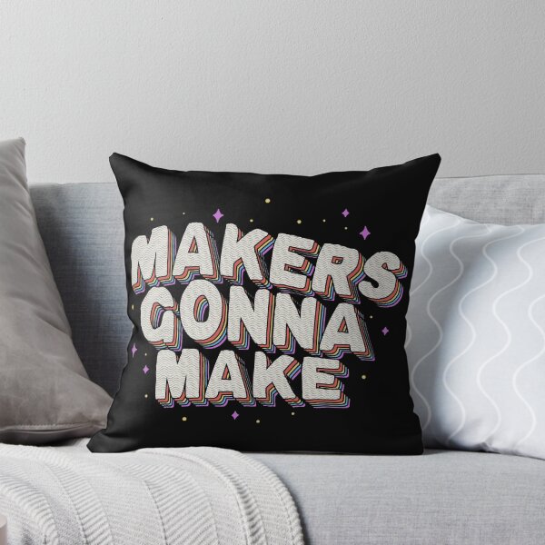 Item preview, Makers Gonna Make designed and sold by Tobe Fonseca®.
