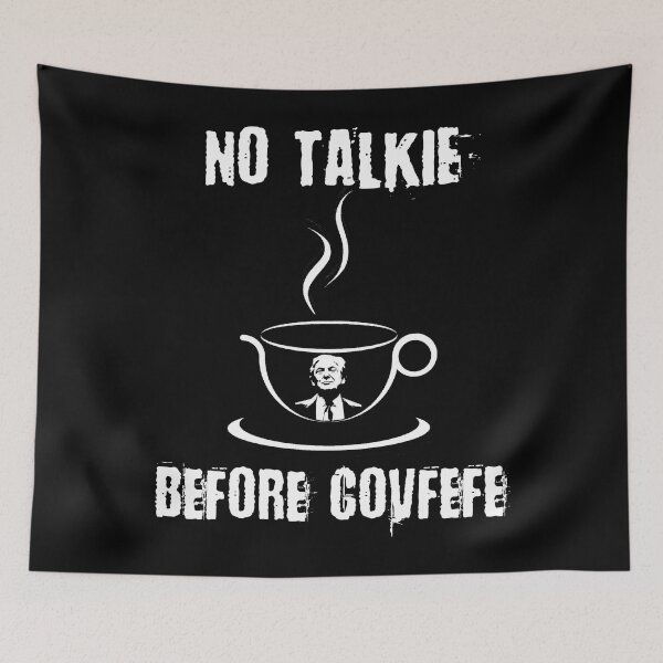Item preview, No Talkie Before Covfefe - Funny Trump Design designed and sold by MakersKeystone.