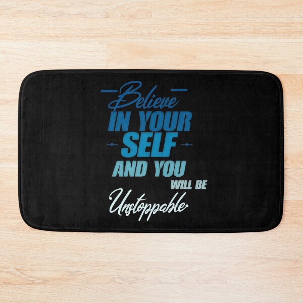 Item preview, Believe in Your Self and You Will be Unstoppable designed and sold by Designs-RZ.