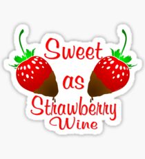 Sweet As Strawberry Wine Sticker