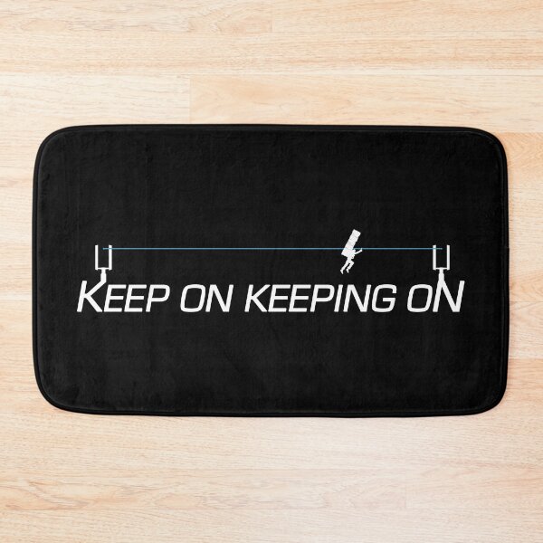 Item preview, Keep On Keeping On - Zip Line designed and sold by CCCDesign.